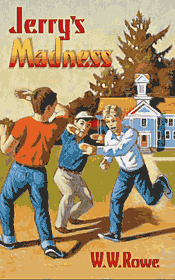 Jerry's Madness by W.W. Rowe